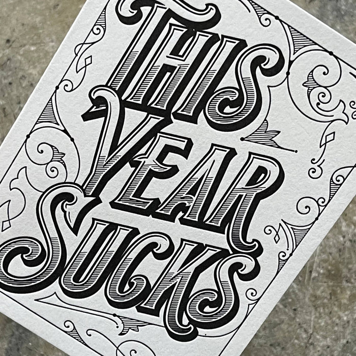 Greeting Card: This Year Sucks, Letterpress