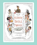 Terrific Table Manners: A Picture Book, by Michelle Markel & Merrilee Liddiard