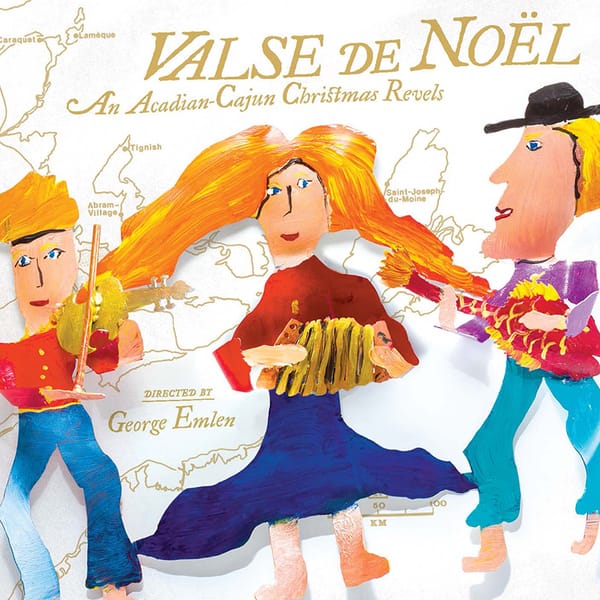 Valse de Noël: An Acadian-Cajun Christmas Revels (Audio Recording on CD)